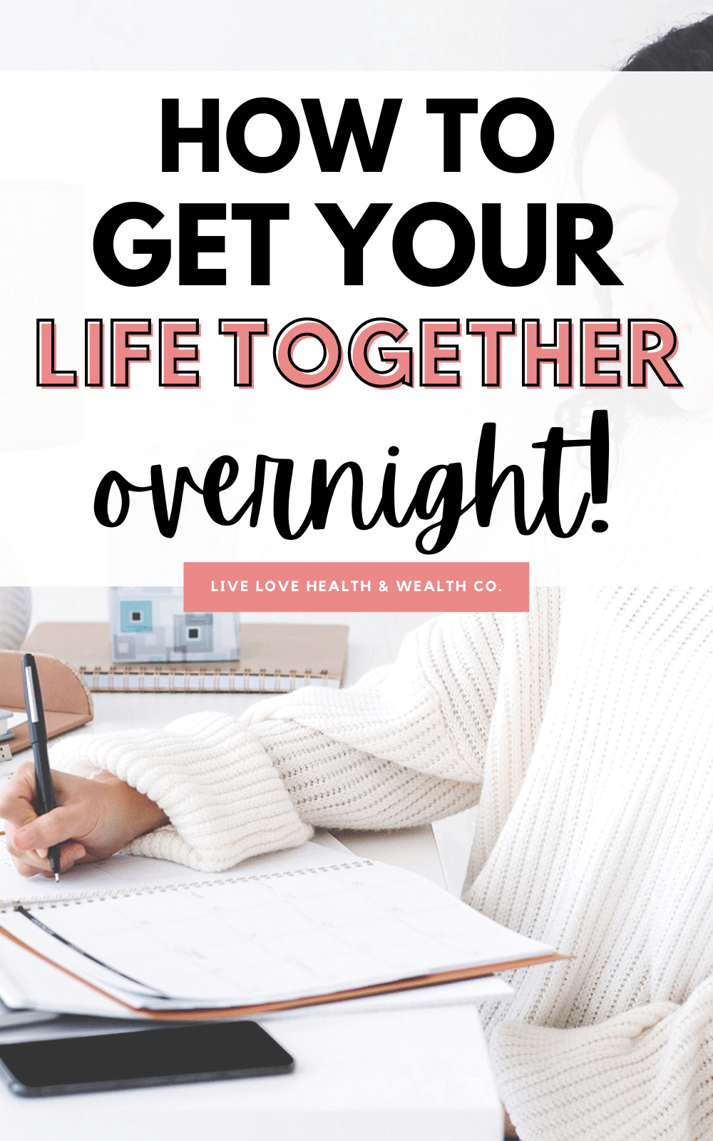 get your life together