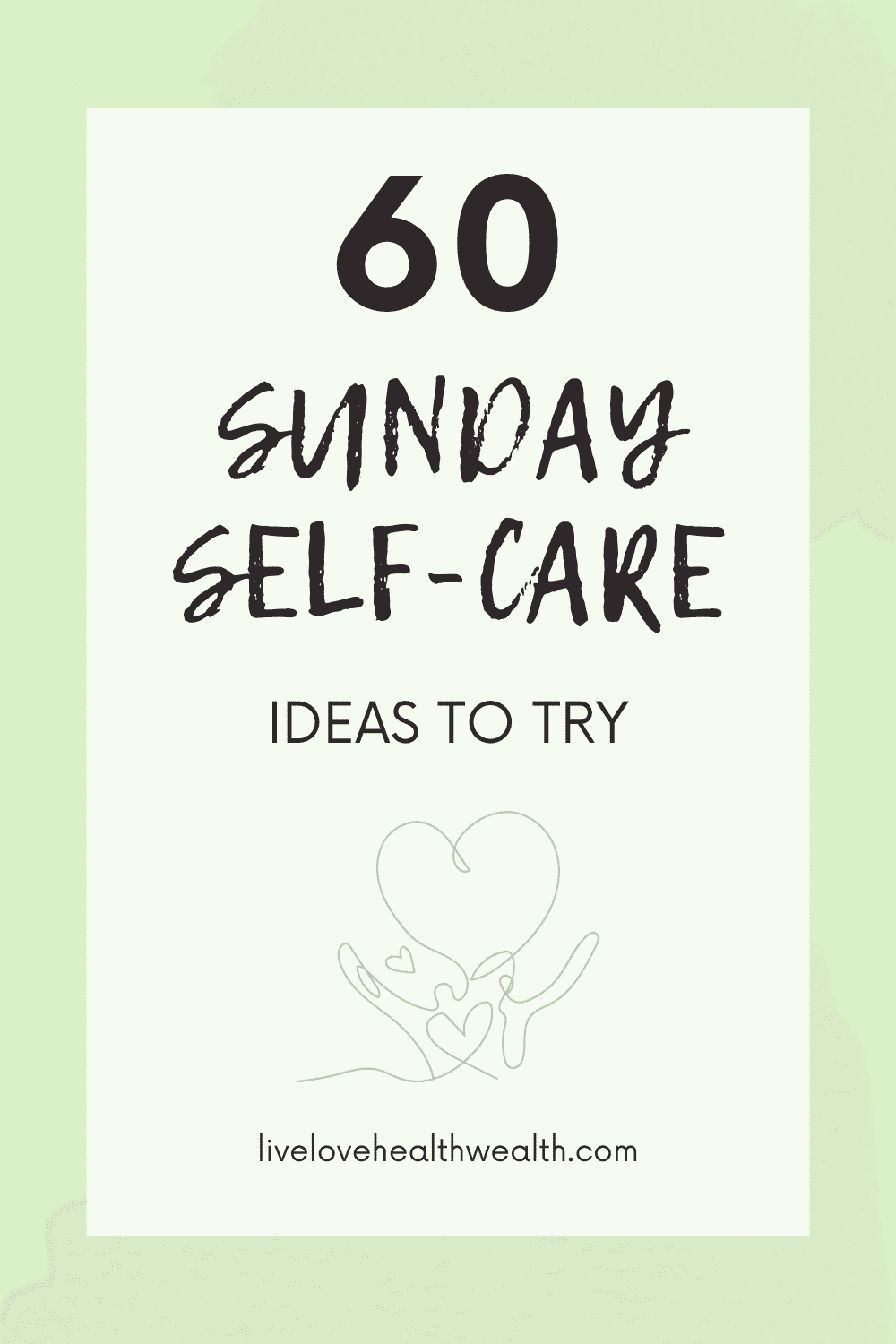 Self Care Sundays: How to Make Every Sunday a Self Care Day